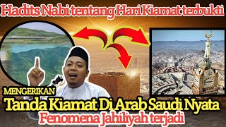 Mengerikan, Tanda Kiamat Di Arab Saudi semakin nyata Hadits Nabi terbukti 'Ust Muhammad Ridwan'