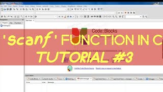 'Scanf' function in C | tutorial #3 | Code Blocks