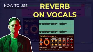 How to Use Reverb to Make Your Vocals Sound Pro (Tutorial)