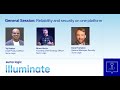 General Session: Reliability and security on one platform