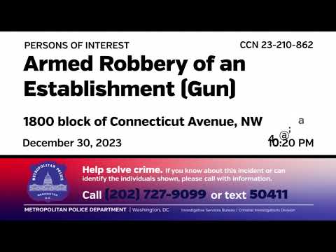 Persons of Interest in Armed Robbery (Gun), 1800 b/o Connecticut Ave, NW, on December 30, 2023