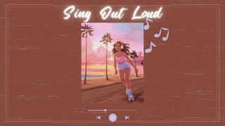 Songs to sing out loud🎶~you know these songs~chill mix playlist