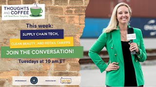 Supply Chain Tech, Clean Beauty, and Retail Tariffs—Join the Conversation!