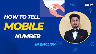 How to tell Mobile number in English | English Fluency |ஆங்கிலத்தில் தொலைபேசி எண் எவ்வாறு சொல்வது ?