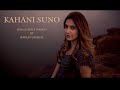 Kahani Suno - Simran Sehgal || Female Cover || Reply Version || Kaifi Khalil || Muje Pyar Hua Tha |