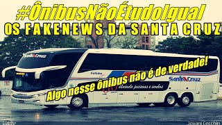 #ÔnibusNãoÉtudoIgual | OS FAKENEWS DA SANTA CRUZ