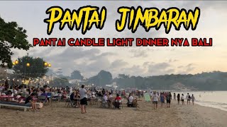 PANTAI JIMBARAN || PANTAI YANG SANGAT ROMANTIS DI BALI DENGAN VIEW SUNSET NYA