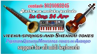 Antha na meluke prelude//vieena springs and Shennai tones// Mainstage tones for Android org24 App