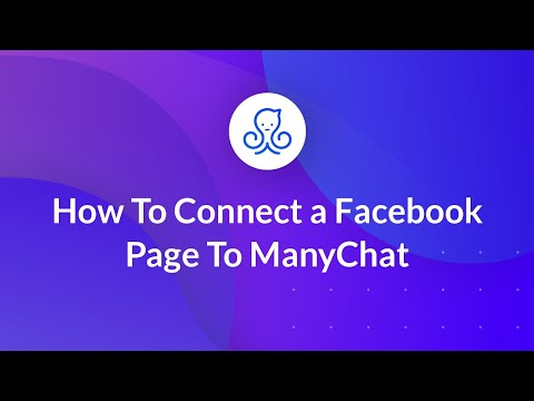 Getting Started - 01 How To Connect a Facebook Page To ManyChat Getting Started - 01 How To Connect a Facebook Page To ManyChat