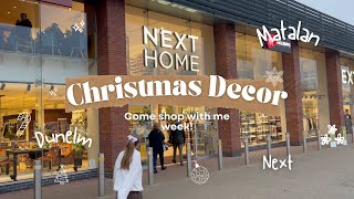 CHRISTMAS COME SHOP WITH ME | NEXT MATALAN DUNELM | CLARKE LIFE