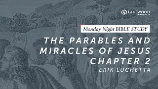 Erik Luchetta - The Parables and Miracles of Jesus, Chapter 2 (2019)