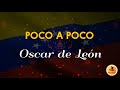 POCO A POCO - Óscar de León/ Letra/ Salsa/Cali