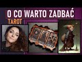 O CO WARTO TERAZ ZADBAĆ ? - każdy znak zodiaku