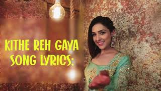 Kithe Reh Gaya Song Lyrics – Neeti Mohan