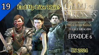 Game Of Thrones: [ Episode 6] . End Up  Like This? Mobile Gameplay Walkthrough P
