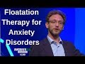 180: Neuropsychology and Floatation Therapy for Anxiety Disorders with Dr. Justin Feinstein and Flux