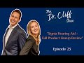 The Dr. Cliff Show Episode 23 | Signia Hearing Aid - Full Product Lineup Review