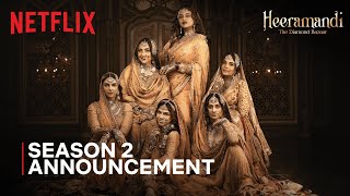 Heeramandi | Season 2 Announcement | Sanjay Leela Bhansali | Netflix India