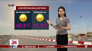 Dự báo thời tiết 18h45 - 17/05/2023 | Hà Nội vượt nắng nóng lịch sử tháng 5 | VTVWDB
