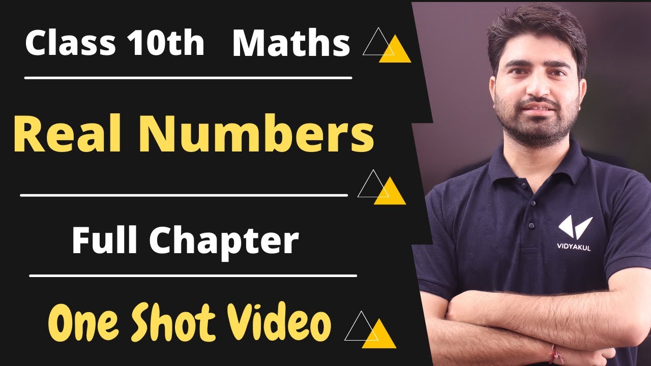 Real Numbers| Class 10 Maths Chapter 1| One Shot Video | From Basics To ...