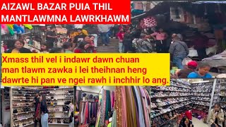 AIZAWL BAZAR PUIAH THIL MAN TLAWMNA DAWR LAWRKHAWM