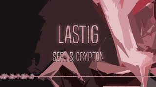 Sefa \u0026 Crypton - Lastig