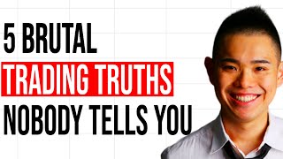 5 Brutal Trading Truths Nobody Tells You