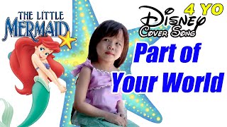 The Little Mermaid - Part of Your World -Disney Cover Kids Music by Eretria (Just Turned 4 year old)