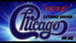 HQ HD  CHICAGO  - FREE  EXTENDED  VERSION  Best Classic Rock ENHANCED AUDIO REMASTERED & LYRICS