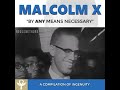 Malcolm X By Any Means Necessary Compilation