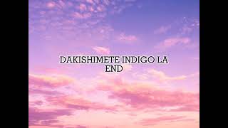 DAKISHIMETE Indigo La End Covered BY Harutya