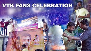 Venthu Thaninthathu Kaadu FDFS celebration | STR | GVM | VTK Fans Celebration | VTK FDFS