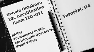 Null Values in SQL | Arithmetic Operators | Alias |Comments |Lec-4 | Oracle12c Certification 1Z0-071