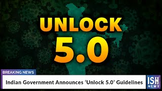 Indian Government Announces ‘Unlock 5.0’ Guidelines