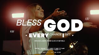 Brooke Ligertwood - Bless God / Every Chance I Get (Live at Bethel)