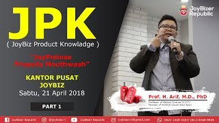 PART 01 - Joybiz Product Knowladge (JPK) JoyPolinse - Oleh Prof. H. Arief, M.D., PhD - Kantor Pusat