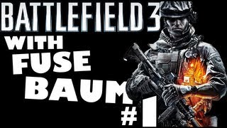 Battle Field 3 w/Fusebaum Ep. 1 [Sing along O.o]