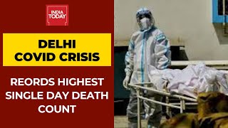 Coronavirus Crisis: Delhi Reports 240 Deaths, Highest Single Day Death Count