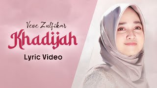 VEVE ZULFIKAR - KHADIJAH ( Lyric Video )
