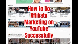 How to Do Affiliate Marketing on YouTube Successfully