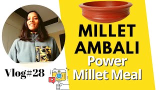 Dr Khadar Millet Ambali (Fermented Millet Daliya) - कैसे बनाई मिलेट अम्बालि Vlog#28