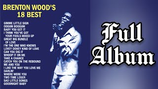 BRENTON WOOD'S 18 BEST | FULL ALBUM