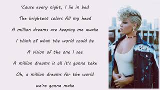 P!NK - A Million Dreams (Lyrics)