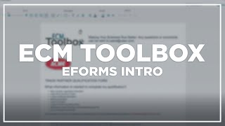 ECM Toolbox: Eforms Intro