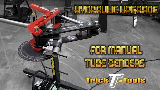 Upgrade Your Manual Tube Bender to Hydraulic - at Trick-Tools.com