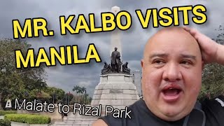 Mr. Kalbo visits Manila - Malate to Rizal Park