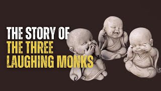 The Story of the Three Laughing Monks
