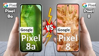 Google Pixel 8a Vs Google Pixel 8 - Full Comparison 🔥 Techvs