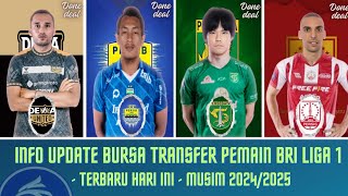 Info Update Bursa Transfer Pemain BRI Liga 1 Terbaru Hari Ini - musim 2024/2025