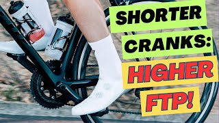 Shorter Cranks: Higher FTP!